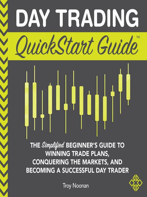 Title details for Day Trading QuickStart Guide by Troy Noonan - Wait list